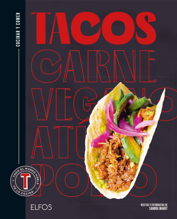 Kniha Cocinar y comer. Tacos SANDRA MAHUT
