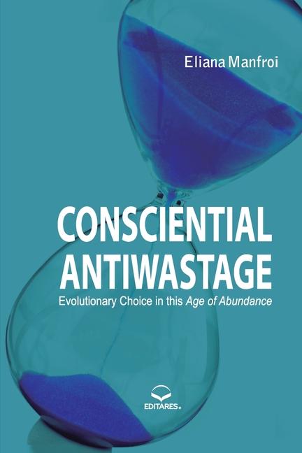 Book Consciential Antiwastage - Evolutionary Choices in the Age Eliana Manfroi