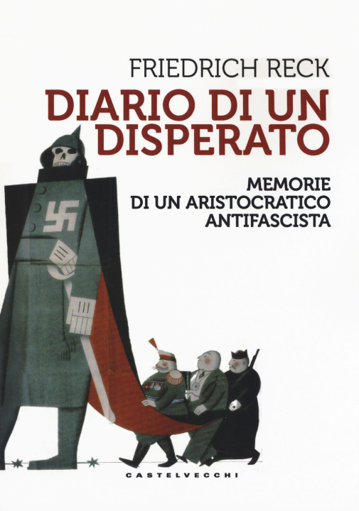 Kniha Diario di un disperato. Memorie di un aristocratico antifascista Friedrich Reck-Malleczewen