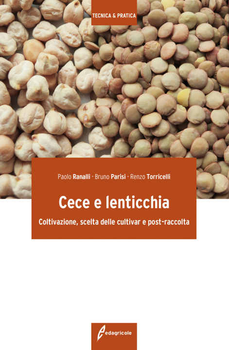 Kniha Cece e lenticchia. Coltivazione, scelta delle cultivar e post-raccolta Paolo Ranalli