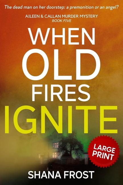 Knjiga When Old Fires Ignite Shana Frost