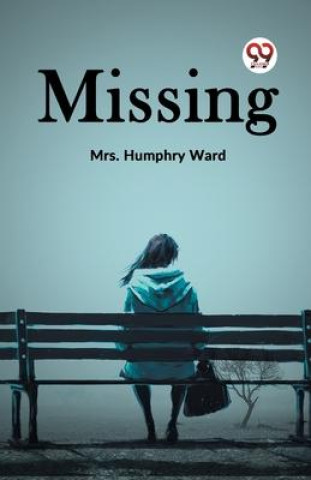 Knjiga Missing Humphry Ward Mrs.