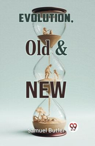 Knjiga Evolution, Old & New Butler Samuel