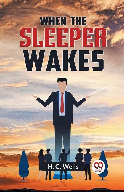 Knjiga When the Sleeper Wakes Wells H. G.