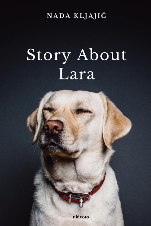 Knjiga Story about Lara Nada Kljajić