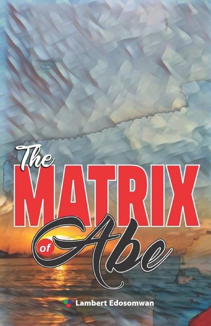Book The MATRIX of Abe Lambert Edosomwan