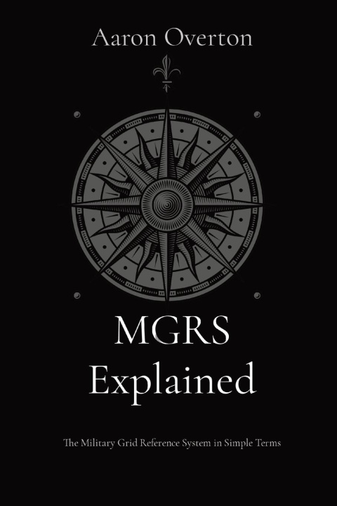 Knjiga MGRS Explained Aaron L Overton