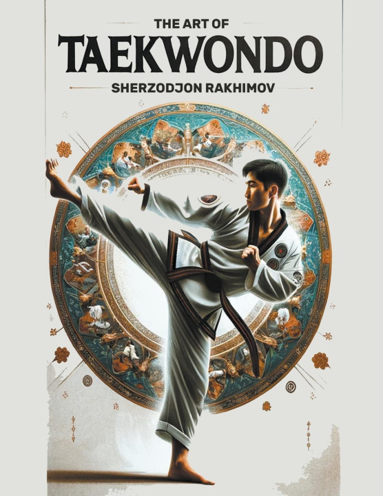 Kniha The Art of Taekwondo 