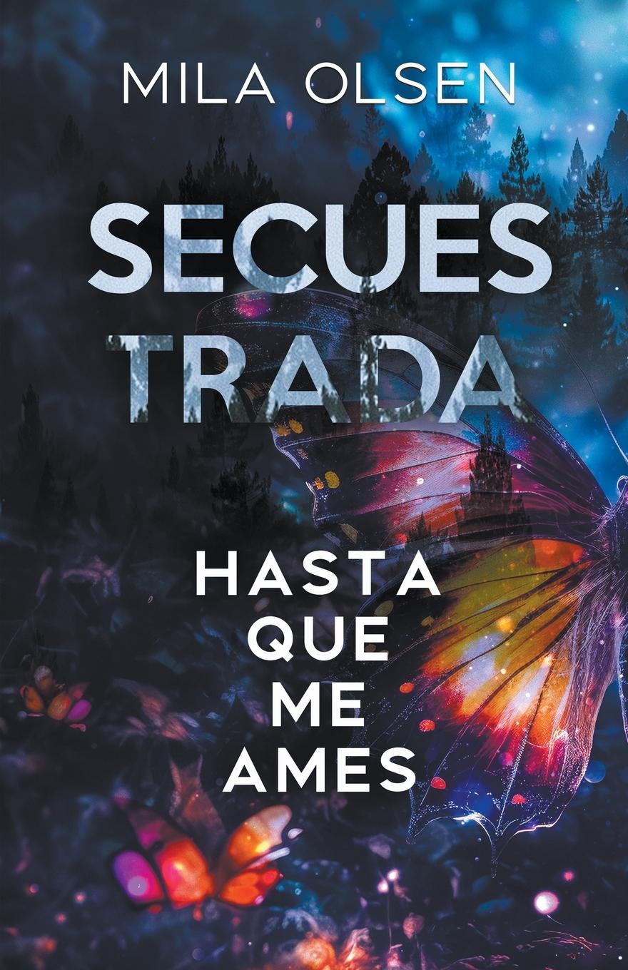 Book Secuestrada - Hasta que me ames Mila Olsen