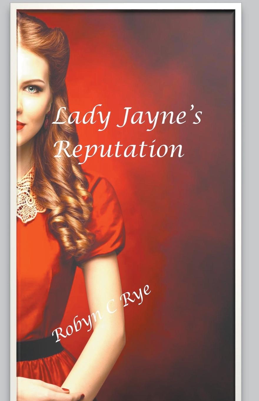 Book Lady Jayne's Reputation Robyn C Rye