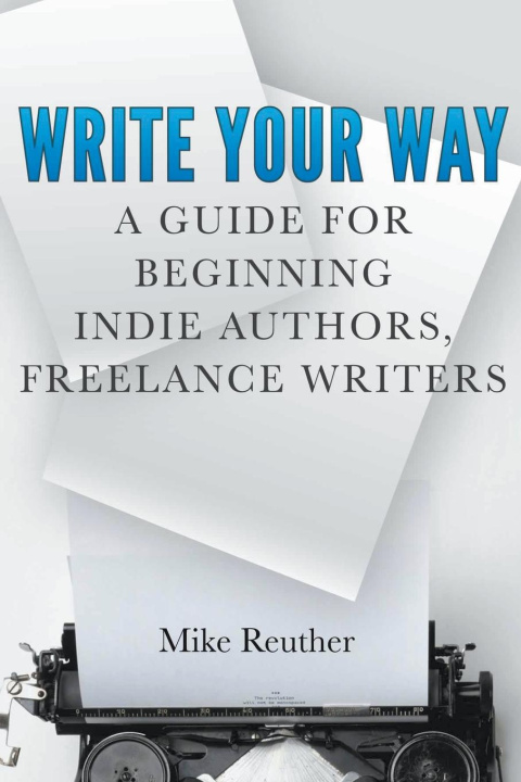 Book Write Your Way Mike Reuther