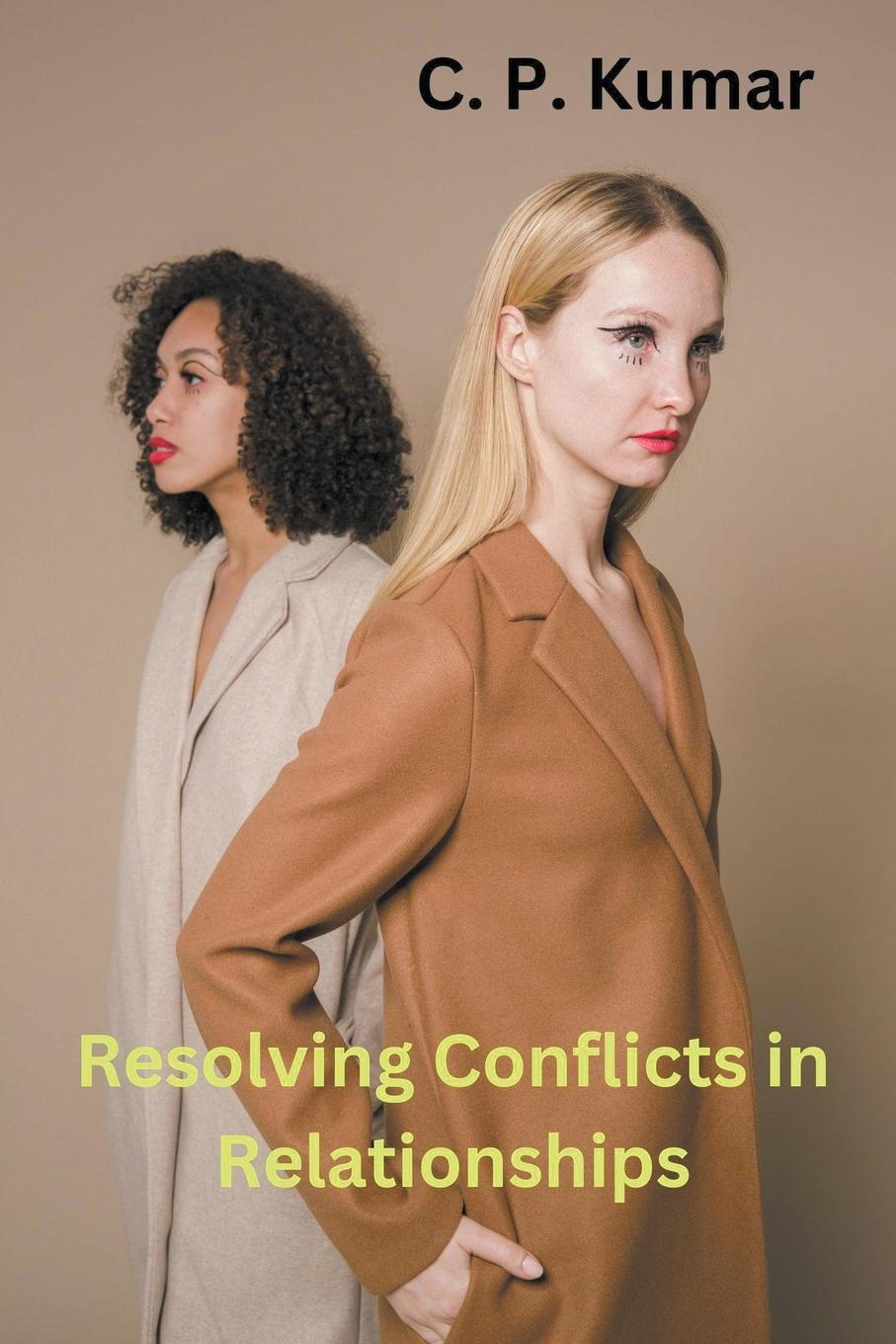 Knjiga Resolving Conflicts in Relationships C. P. Kumar