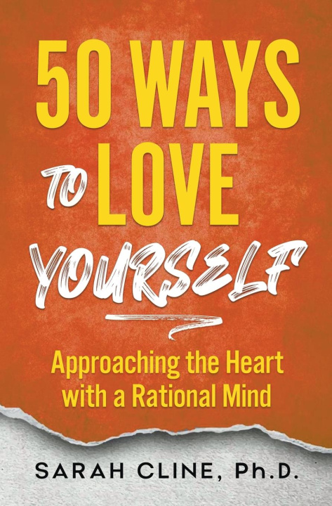 Book 50 Ways to Love Yourself SARAH PhD CLINE