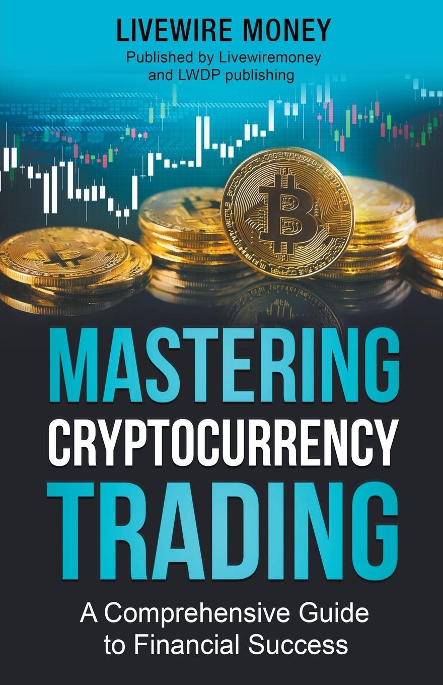 Βιβλίο Mastering Cryptocurrency Trading 