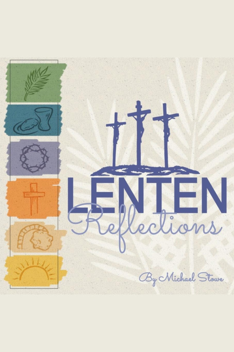Knjiga Lenten Reflections Michael Stowe