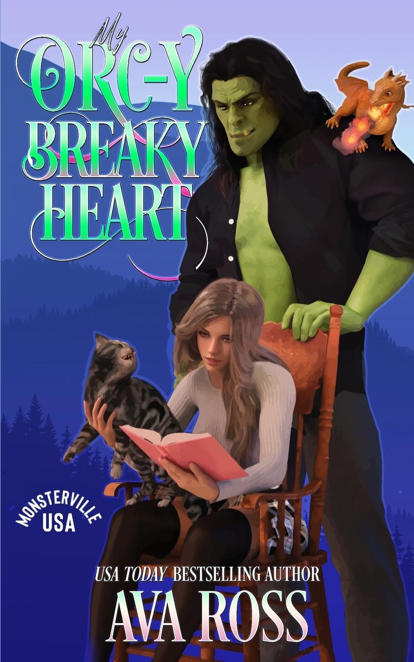 Knjiga My Orc-y Breaky Heart Ava Ross