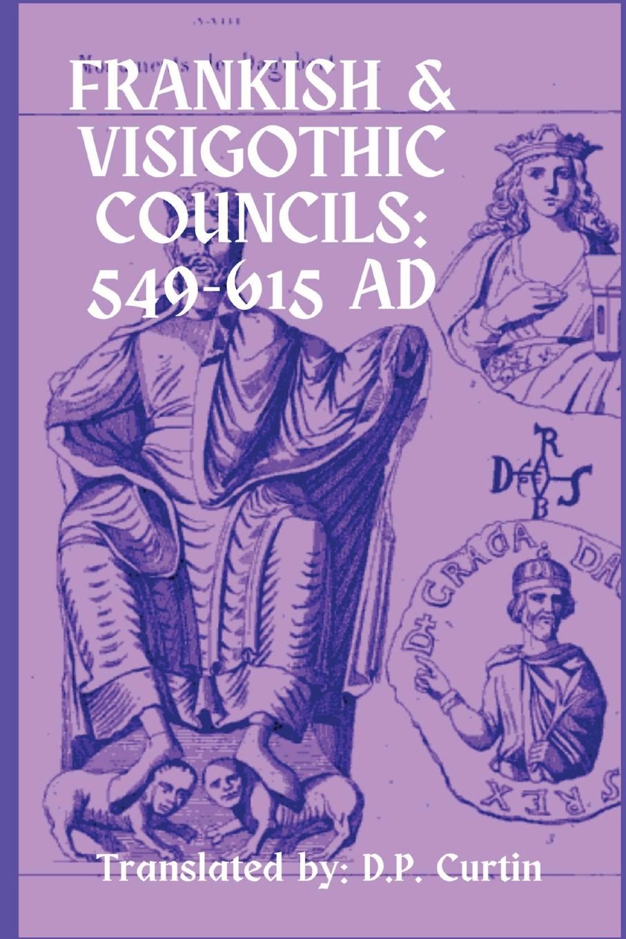 Knjiga Frankish & Visigothic Councils D.P. Curtin