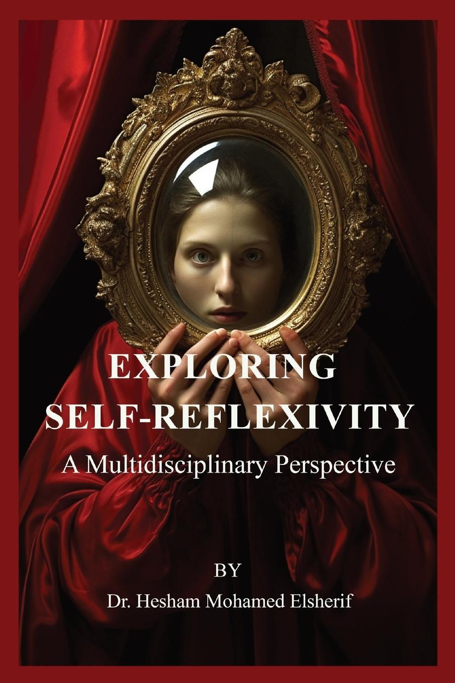 Knjiga Exploring  Self-Reflexivity Hesham Mohamed Elsherif