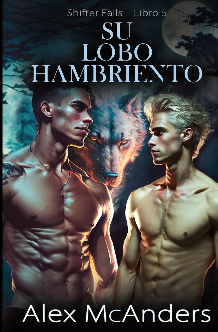 Knjiga Su Lobo Hambriento Alex McAnders