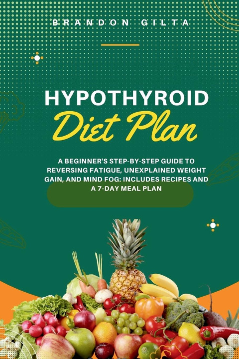 Книга Hypothyroid Diet Plan 