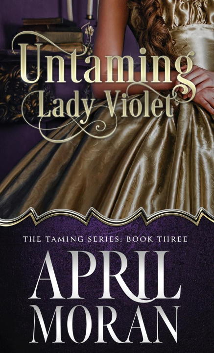 Knjiga Untaming Lady Violet April Moran