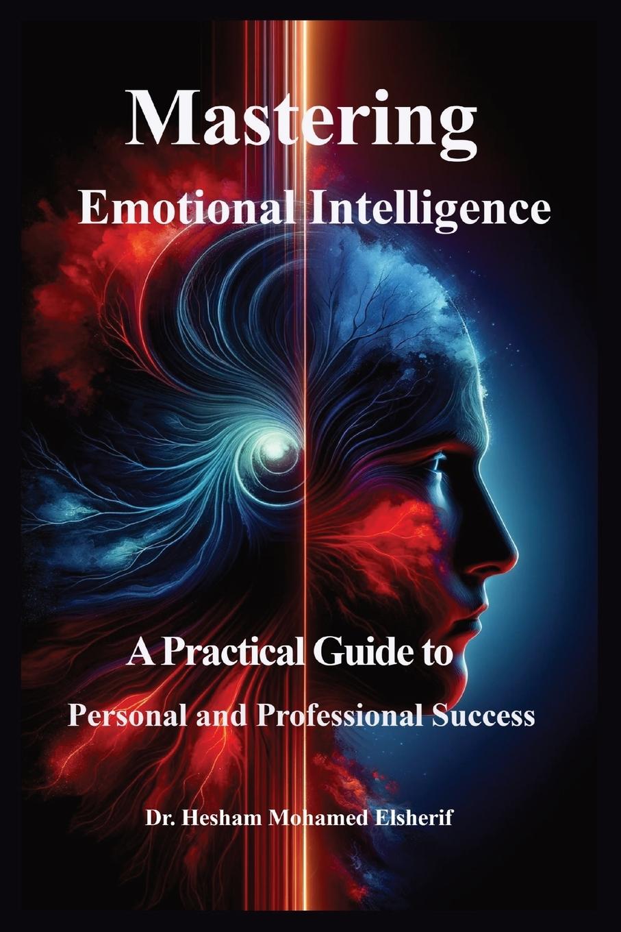 Kniha Mastering Emotional Intelligence Hesham Mohamed Elsherif