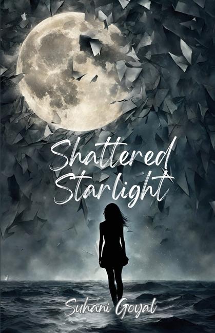 Knjiga Shattered Starlight Suhani Goyal