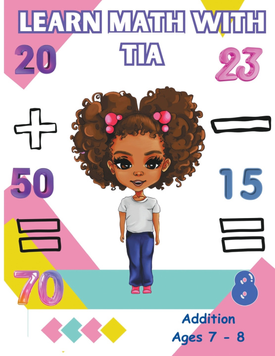 Knjiga Learn Math With Tia Shay T. Robinson