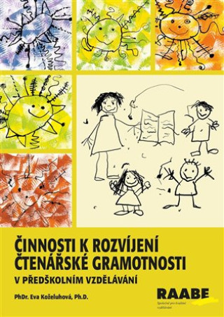Knjiga Činnosti k rozvíjení čtenářské gramotnosti v předškolním vzdělávání Eva Koželuhová