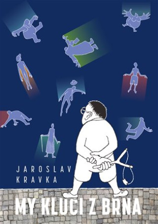 Kniha My kluci z Brna Jaroslav Kravka