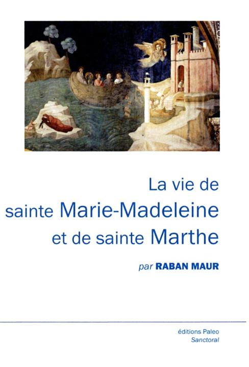 Kniha Vie de sainte Marie-Madeleine et de sainte Marthe RABAN MAUR