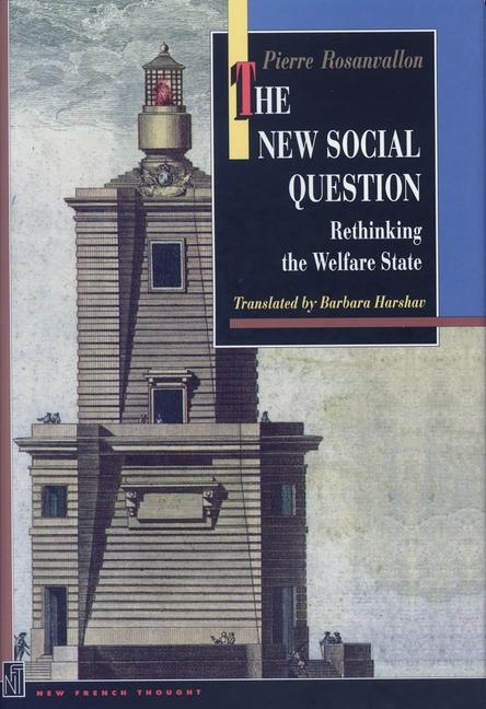 Kniha The New Social Question – Rethinking the Welfare State Pierre Rosanvallon