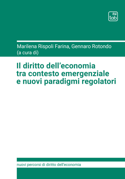 Kniha diritto dell’economia tra contesto emergenziale e nuovi paradigmi regolatori 