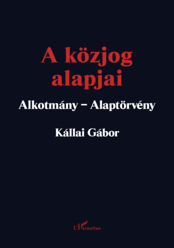 Kniha A közjog alapjai Kállai Gábor