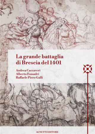 Könyv grande battaglia di Brescia del 1401 Raffaele Piero Galli