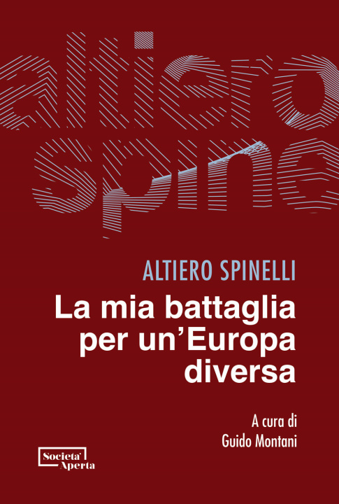 Kniha mia battaglia per un'Europa diversa Altiero Spinelli