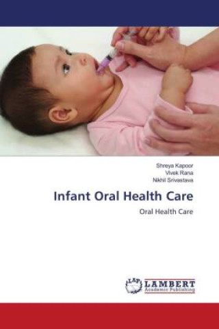 Kniha Infant Oral Health Care Shreya Kapoor