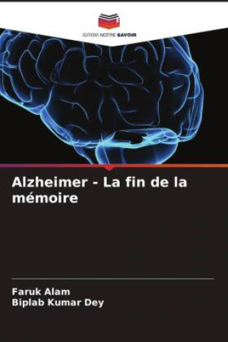 Kniha Alzheimer - La fin de la mémoire Faruk Alam