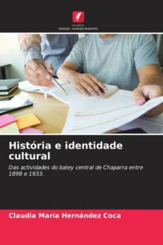 Book História e identidade cultural Claudia María Hernández Coca