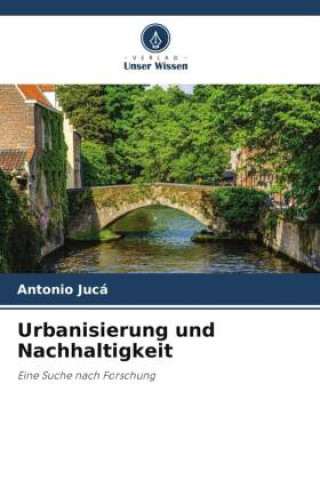 Książka Urbanisierung und Nachhaltigkeit Antônio Jucá