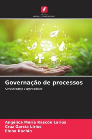 Knjiga Governação de processos Angélica María Rascón Larios