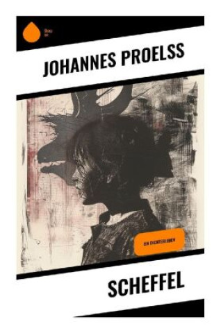 Knjiga Scheffel Johannes Proelß