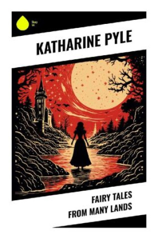 Kniha Fairy Tales from Many Lands Katharine Pyle