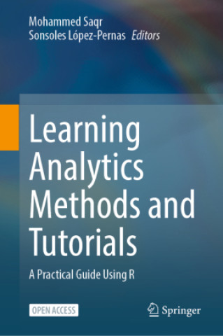 Knjiga Learning Analytics Methods and Tutorials Mohammed Saqr