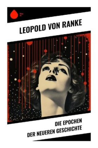 Knjiga Die Epochen der neueren Geschichte Leopold von Ranke