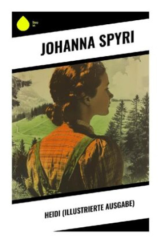 Knjiga Heidi (Illustrierte Ausgabe) Johanna Spyri