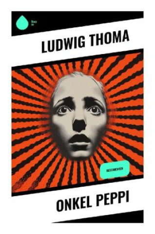 Knjiga Onkel Peppi Ludwig Thoma