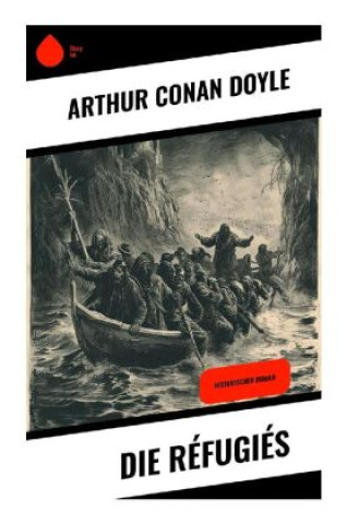 Knjiga Die Réfugiés Arthur Conan Doyle