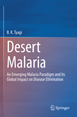 Knjiga Desert Malaria B.K. Tyagi