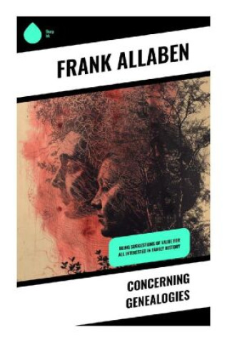 Knjiga Concerning Genealogies Frank Allaben